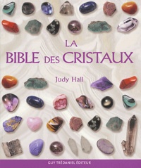 Judy Hall - La Bible des cristaux.
