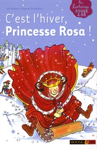 Judy Hindley et Margaret Chamberlain - C'est l'hiver, Princesse Rosa !.