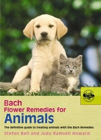 Judy Howard et Stefan Ball - Bach Flower Remedies For Animals.