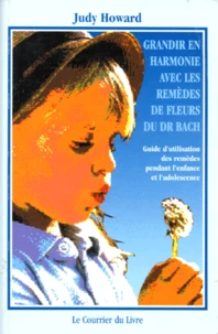 Grandir en harmonie avec les remèdes de fleurs du docteur Bach