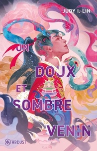 Judy I. Lin - Le livre du thé Tome 2 : Un doux et sombre venin.