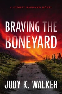 Braving the Boneyard: A Sydney Brennan Novel