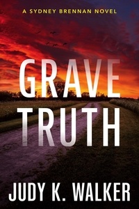 Judy K. Walker - Grave Truth: A Sydney Brennan Novel - Sydney Brennan PI Mysteries, #7.