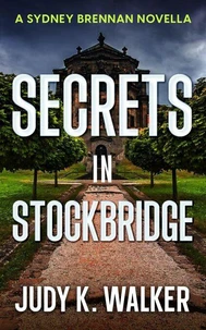 Secrets in Stockbridge: A Sydney Brennan Novella