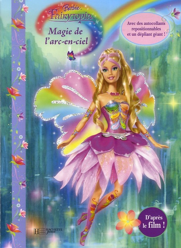 Judy Katschke et Elise Allen - Barbie Fairytopia  : Magie de l'arc-en-ciel.