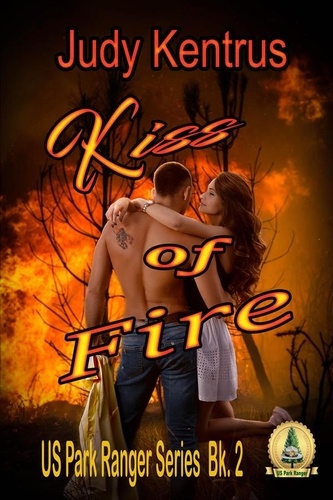  Judy Kentrus - Kiss of Fire - US Park Ranger, #1.