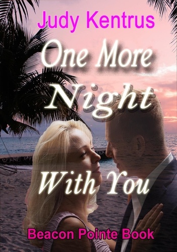  Judy Kentrus - One More Night With You - Beacon Pointe.
