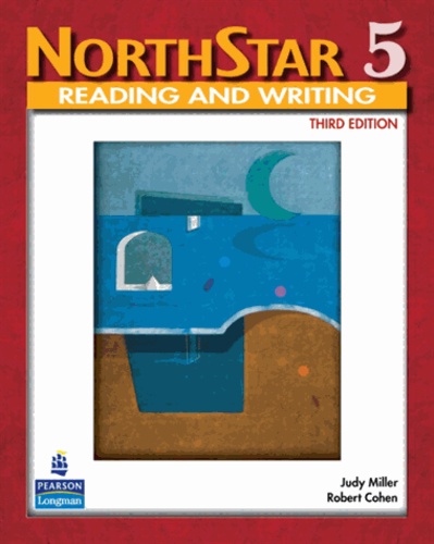 Judy L. Miller et Robert-F Cohen - NorthStar Level 5 - Reading And Writing - Student Book.