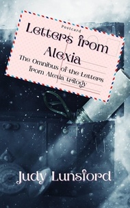  Judy Lunsford - Letters from Alexia Omnibus - Letters from Alexia, #0.