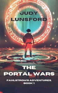  Judy Lunsford - The Portal Wars - Fahlstrom's Adventures, #1.