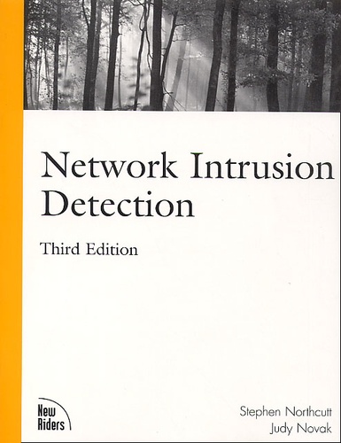 Judy Novak et Stephen Northcutt - Network Intrusion Detection. 3rd.