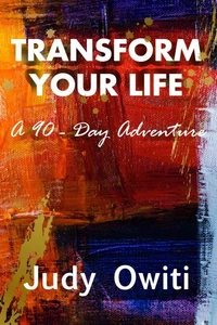 Transform Your Life A 90-Day Adventure