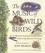 The Music of Wild Birds. An Illustrated, Annotated, and Opinionated Guide to Fifty Birds and Their Songs