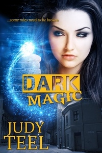  Judy Teel - Dark Magic - Shifty Magic Series, #4.