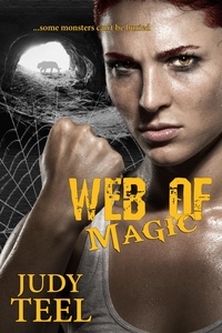  Judy Teel - Web of Magic - Shifty Magic Novella Series, #2.