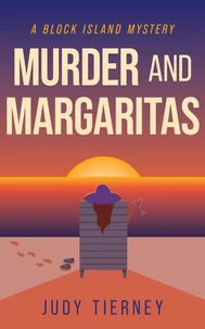 Murder and Margaritas: A Block Island Mystery
