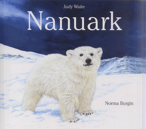 Judy Waite et Norma Burgin - Nanuark.