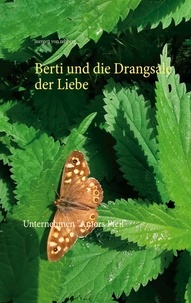 juergen von rehberg - Berti und die Drangsale der Liebe - Unternehmen "Amors Pfeil".