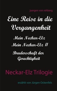 juergen von rehberg - Neckar-Elz Trilogie.