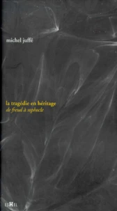 La Tragedie En Heritage. De Freud A Sophocle