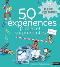 50 expériences faciles et surprenantes