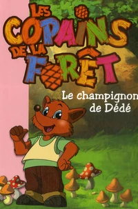 Le champignon de Dédé