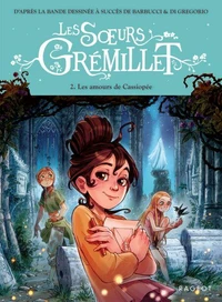 Les Soeurs Grémillet - Tome 2, Les amours de Cassiopée