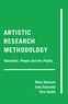 Juha Suoranta et Tere Vadén - Artistic Research Methodology - Narrative, Power and the Public.