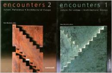 Juhani Pallasmaa et Peter MacKeith - Encounters 1 and 2: Architectural Essays.