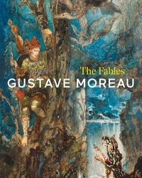 Juilet Carey - Gustave Moreau - The Fables.