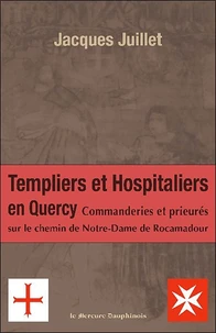 Les Templiers et Hospitaliers en Quercy