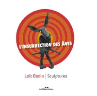  Juillet - L'insurrection des ânes - Sculptures de Loïc Bodin.