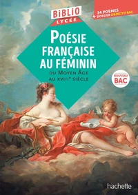 Poésie française au féminin du Moyen Age au XVIIIe siècle