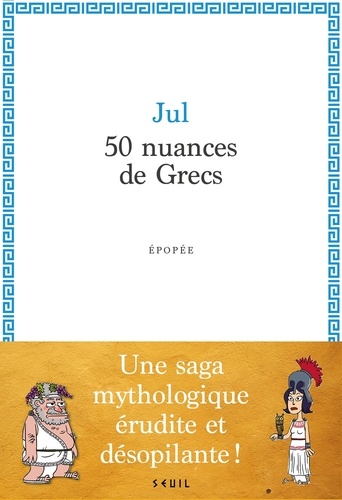 50 nuances de Grecs. Epopée