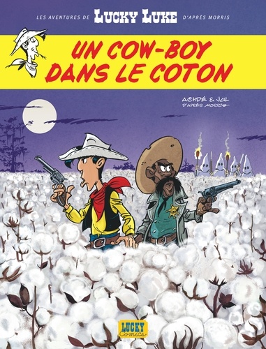  Jul et  Achdé - Les Aventures de Lucky Luke d'après Morris Tome 9 : Un cow-boy dans le coton.