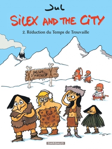 Silex and the city Tome 2 Réduction du Temps de Trouvaille