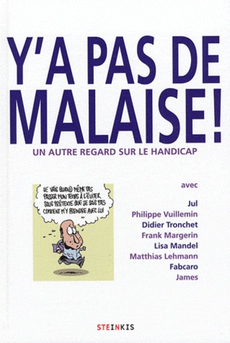  Jul et Philippe Vuillemin - Y'a pas de malaise ! - Un autre regard sur le handicap.