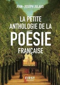 La petite anthologie de la poésie française