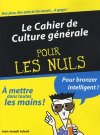 Le Cahier de Culture générale pour les Nuls