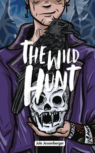 The Wild Hunt: An Urban Fantasy of Magic, Monsters & Christmas Myths