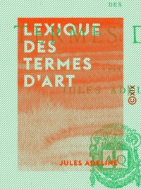 Jules Adeline - Lexique des termes d'art.