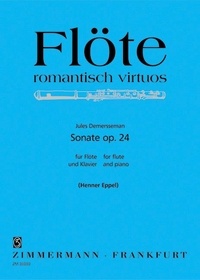 Jules auguste Demersseman - Flöte romantisch virtuos  : Sonata - op. 24. flute and piano..