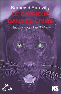 Jules Barbey d'Aurevilly - Le bonheur dans le crime.