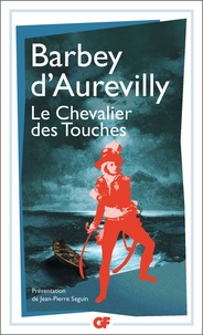 Jules Barbey d'Aurevilly - Le Chevalier des Touches.