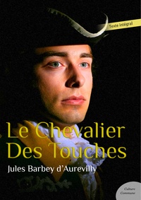 Jules Barbey d'Aurevilly - Le Chevalier Des Touches.