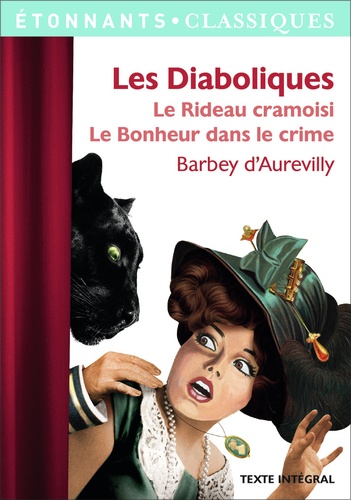 Les Diaboliques. Le Rideau cramoisi ; Le Bonheur est dans le crime