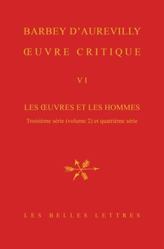 Jules Barbey d'Aurevilly - Oeuvre critique - Tome 6, Les oeuvres et les hommes - Troisième série (volume 2).