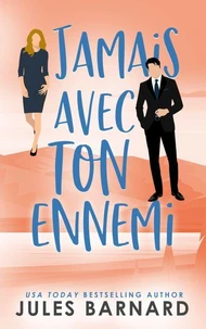 Jamais avec ton ennemi