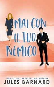 Mai con il tuo nemico