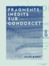 Jules Barni et Otto Karmin - Fragments inédits sur Condorcet.